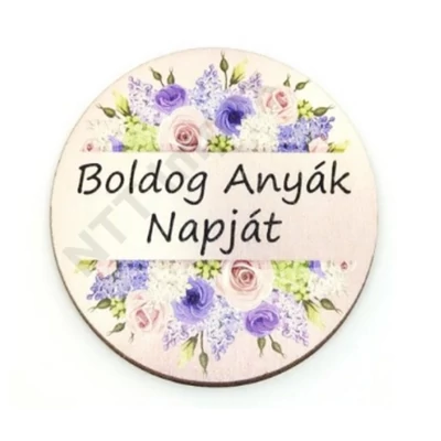 VRT1364LDLK TÁBLA fa BOLDOG ANYÁK NAPJÁT 50MMES KÖR VIRÁGOS 5*5cm LV